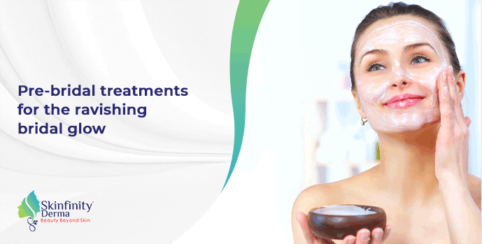 Pre-bridal treatments 