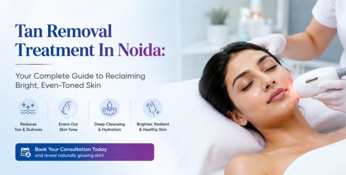 Tan Removal Treatment in Noida