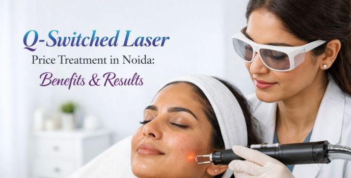 Q-Switched Laser Price Treatment in Noida