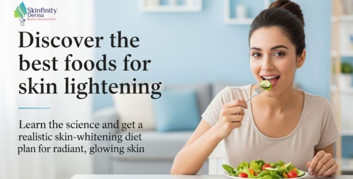 Best Foods for Skin Lightening & Skin Whitening Diet Plan