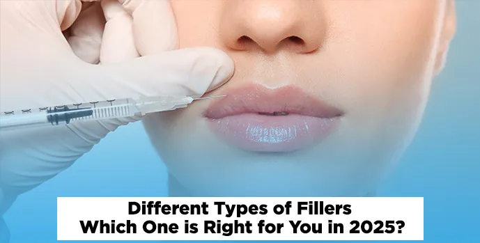 Different Types of Fillers