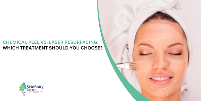 Chemical Peel vs. Laser Resurfacing
