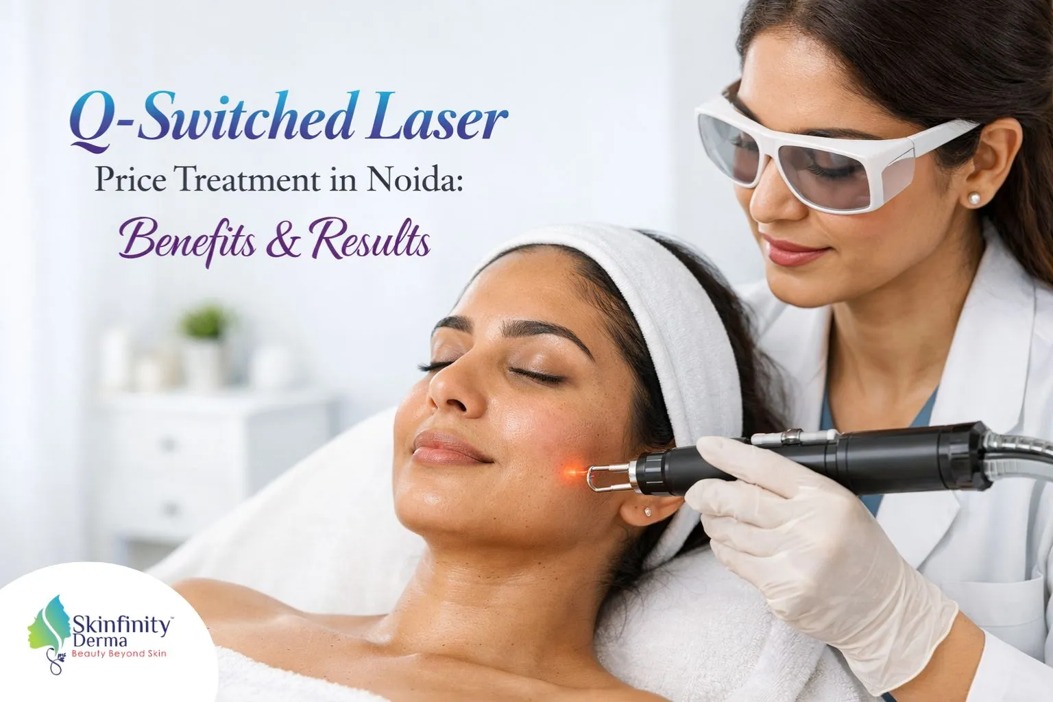 Q-Switched Laser Price Treatment in Noida