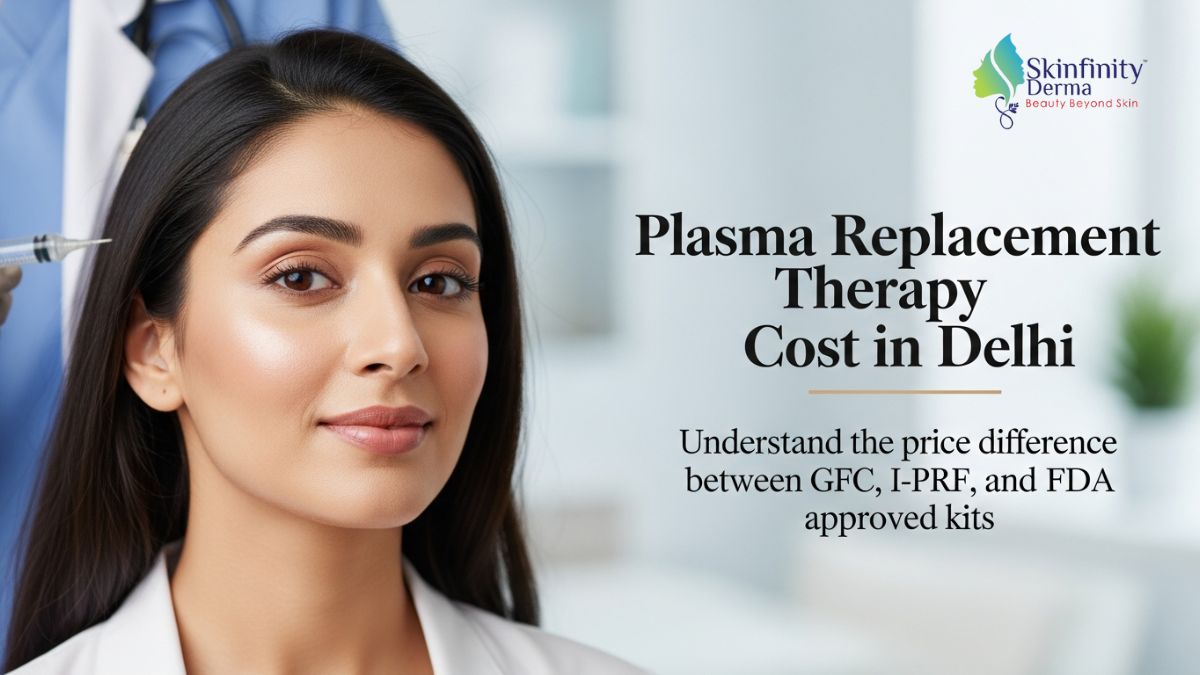 Plasma Replacement Therapy Cost in Delhi 
