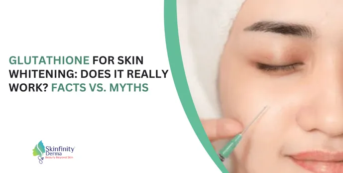 Glutathione for Skin Whitening