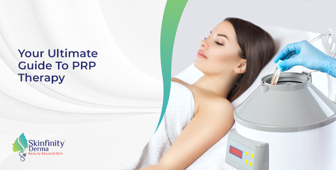 Your Ultimate Guide To PRP Therapy