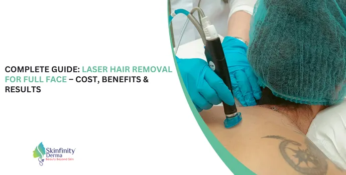 Laser Hair Removal for Full Face
