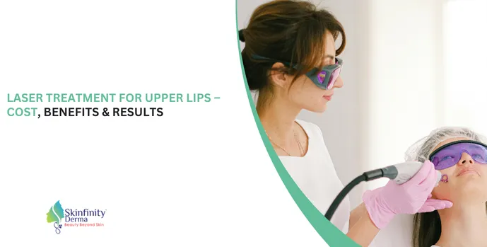 Laser Treatment for Upper Lips