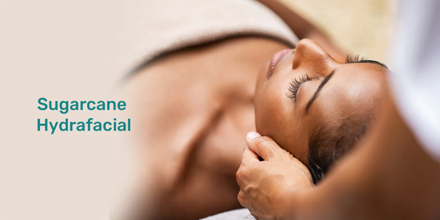 Sugarcane Hydrafacial