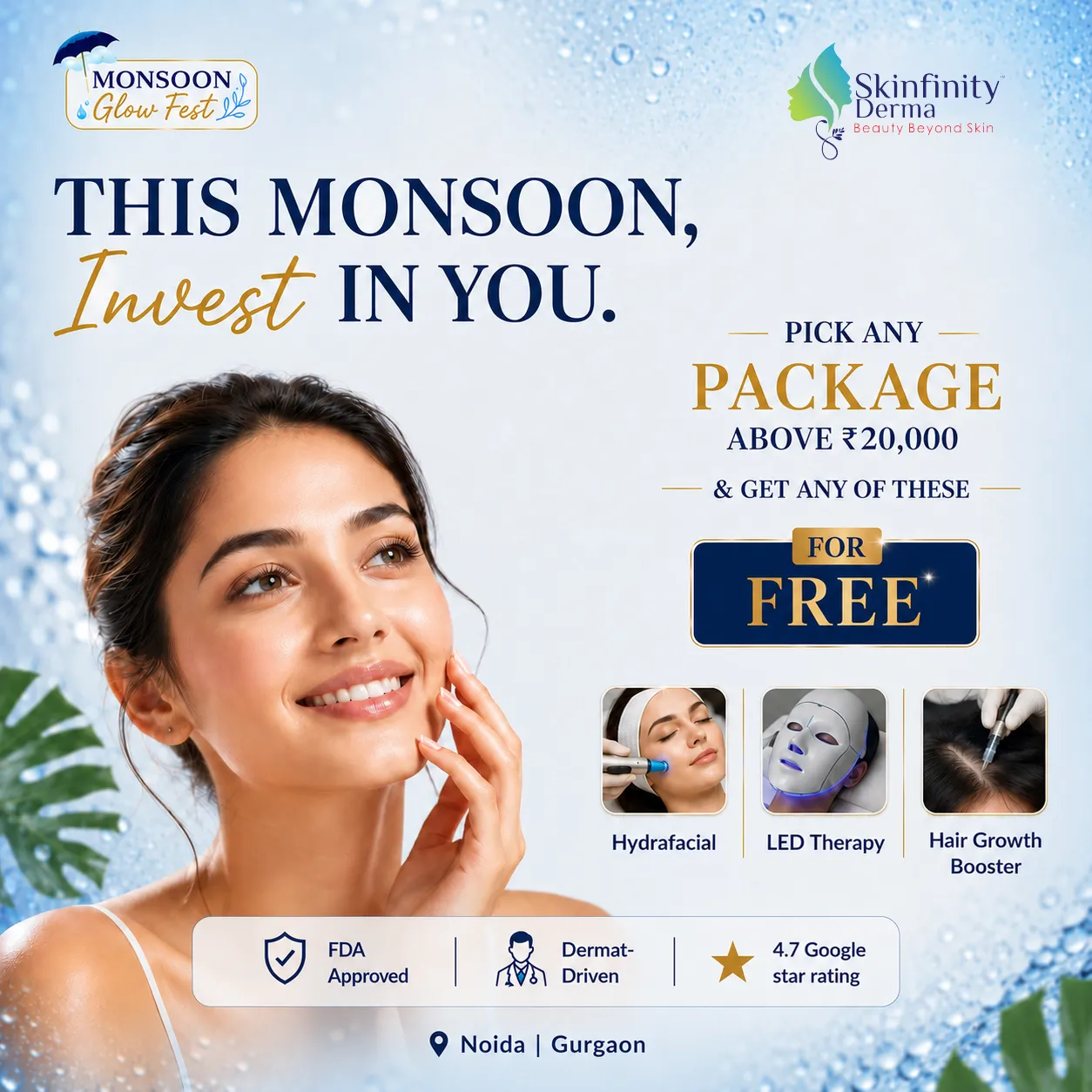 Glow More This Monsoon | Free Hydrafacial, LED Therapy or Hair Growth Booster